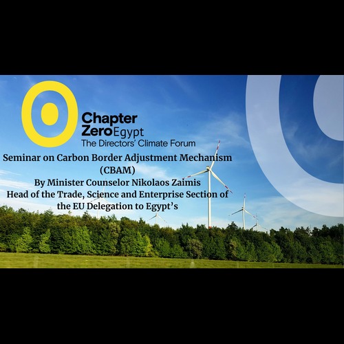 عقدت جمعية شابتر زيرو إيجيبت ندوة حول آلية تعويض الحدود الكربونية CBAM بمقر شركة السويدي اليكتريك